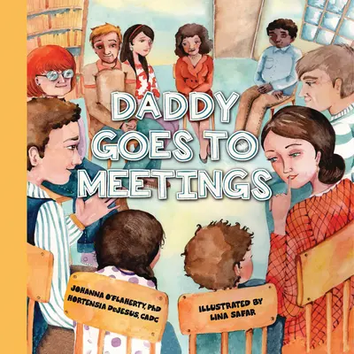 Tatínek chodí na stretnutia - Daddy Goes to Meetings