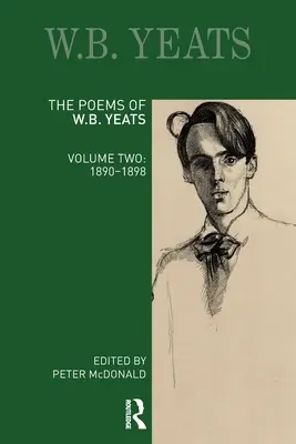Básne W. B. Yeatsa: B. Yeats: Druhý zväzok: 1890-1898 - The Poems of W. B. Yeats: Volume Two: 1890-1898