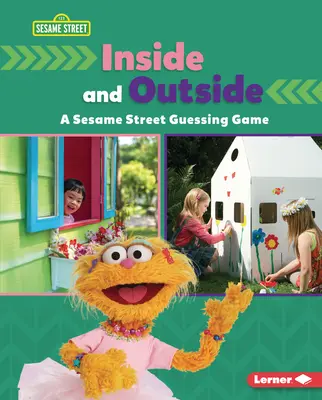 Vnútri a vonku: Sezamová ulica (R): Hádanie - Inside and Outside: A Sesame Street (R) Guessing Game
