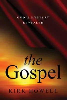 Evanjelium: Zjavenie Božieho tajomstva - The Gospel: God's Mystery Revealed