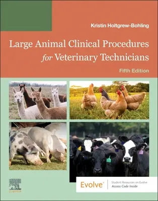Klinické postupy pre veterinárnych technikov pri veľkých zvieratách: Chov, klinické postupy, chirurgické postupy a bežné choroby - Large Animal Clinical Procedures for Veterinary Technicians: Husbandry, Clinical Procedures, Surgical Procedures, and Common Diseases