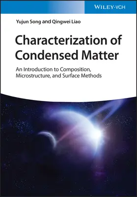 Charakterizácia kondenzovanej hmoty: Úvod do zloženia, mikroštruktúry a povrchových metód - Characterization of Condensed Matter: An Introduction to Composition, Microstructure, and Surface Methods