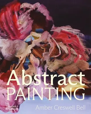 Abstraktná maľba: Súčasní maliari - Abstract Painting: Contemporary Painters