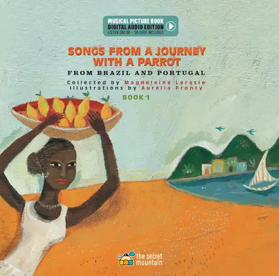 Piesne z cesty s papagájom: Z Portugalska a Brazílie (kniha 1) - Songs from a Journey with a Parrot: From Portugal and Brazil (Book 1)