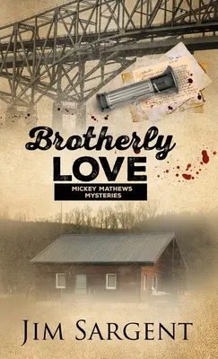 Bratská láska: Záhada Mickeyho Mathewsa - Brotherly Love: A Mickey Mathews Mystery