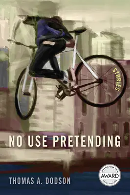 Nemá zmysel predstierať - No Use Pretending