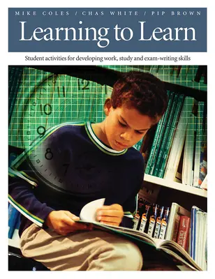 Učiť sa učiť: Vydajte sa na cestu: Aktivity pre študentov na rozvoj zručností pri práci, štúdiu a písaní skúšok - Learning to Learn: Student Activities for Developing Work, Study, and Exam-Writing Skills