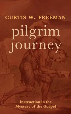 Pútnická cesta: Poučenie o tajomstve evanjelia - Pilgrim Journey: Instruction in the Mystery of the Gospel