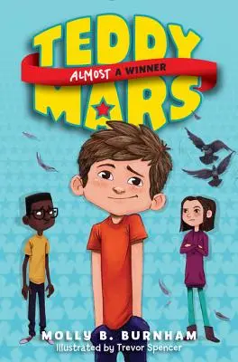 Teddy Mars Kniha č. 2: Takmer víťaz - Teddy Mars Book #2: Almost a Winner