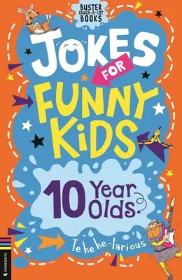 Vtipy pre vtipné deti: 10-ročné deti - Jokes for Funny Kids: 10 Year Olds