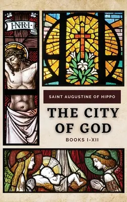 Božie mesto (The City of God): Knihy I-XII - The City of God: Books I-XII