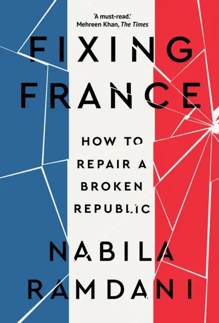 Náprava Francúzska - Ako napraviť rozbitú republiku - Fixing France - How to Repair a Broken Republic