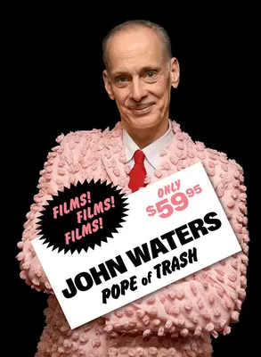 John Waters: Pápež odpadu - John Waters: Pope of Trash