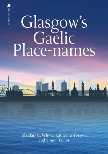 Gaelské názvy miest v Glasgowe - Glasgow's Gaelic Place-names