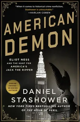 Americký démon: Eliot Ness a hon na amerického Jacka Rozparovača - American Demon: Eliot Ness and the Hunt for America's Jack the Ripper