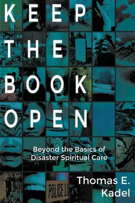 Nechajte knihu otvorenú: Za hranicami základov duchovnej starostlivosti pri katastrofách - Keep the Book Open: Beyond the Basics of Disaster Spiritual Care