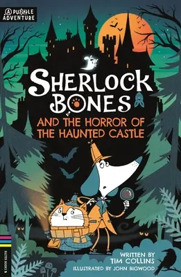 Sherlock Bones a hrôza strašidelného zámku: Hádanková výprava: Záhadný hrad a jeho tajomstvá - 4. zväzok - Sherlock Bones and the Horror of the Haunted Castle: A Puzzle Quest Volume 4