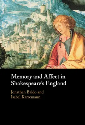 Pamäť a afekt v Shakespearovom Anglicku - Memory and Affect in Shakespeare's England