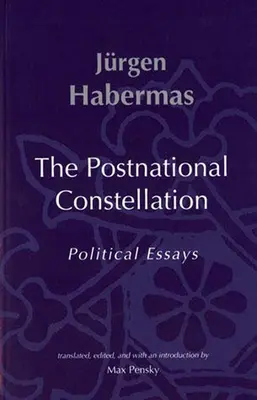 Postnárodné súhvezdie: Politické eseje - The Postnational Constellation: Political Essays