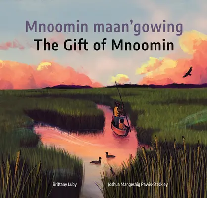 Mnoomin Maan'gowing / The Gift of Mnoomin