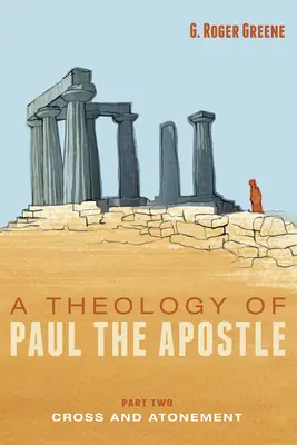 Teológia apoštola Pavla, časť druhá: Kríž a zmierenie - A Theology of Paul the Apostle, Part Two: Cross and Atonement