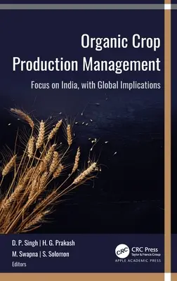 Riadenie ekologickej rastlinnej výroby: Zameranie na Indiu s globálnymi dôsledkami - Organic Crop Production Management: Focus on India, with Global Implications