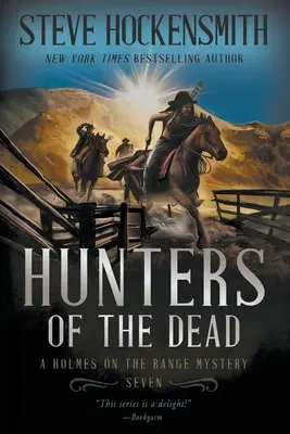 Lovci mŕtvych: Záhada Holmesa na úseku - Hunters of the Dead: A Holmes on the Range Mystery