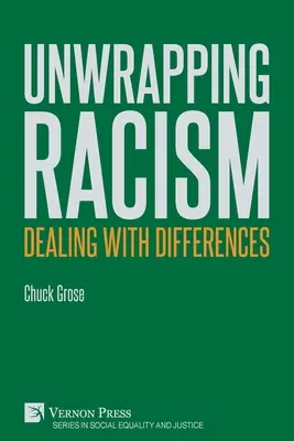 Rozbaľovanie rasizmu: Riasizmus: Odhaľovanie rasizmu: ako sa vyrovnať s odlišnosťami - Unwrapping Racism: Dealing with Differences