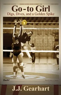 Go-to Girl: a zlatá špička - Go-to Girl: Digs, Dives, and a Golden Spike