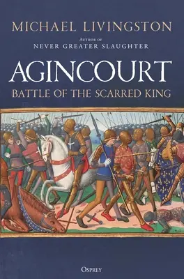 Agincourt: Bitka o zjazveného kráľa - Agincourt: Battle of the Scarred King