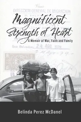 Veľkolepá sila srdca: Spomienky na vojnu, vieru a rodinu - Magnificent Strength of Heart: A Memoir of War, Faith and Family