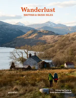 Wanderlust British & Irish Isles: Turistika po stopách Veľkej Británie a Írska - Wanderlust British & Irish Isles: Hiking the Trails of the Great Britain and Ireland
