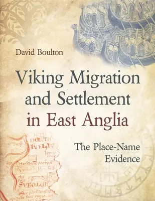 Vikingská migrácia a osídlenie vo východnom Anglicku: dôkazy o miestnych názvoch - Viking Migration and Settlement in East Anglia: The Place-Name Evidence