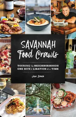 Savannah Food Crawls: Prehliadka štvrtí s jedným sústom a nápojom za druhým - Savannah Food Crawls: Touring the Neighborhoods One Bite and Libation at a Time