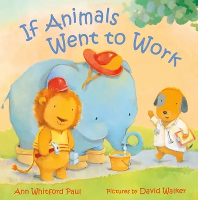 Ak zvieratá chodili do práce - If Animals Went to Work