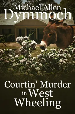 Courtin' Murder in West Wheeling (Vražda vo West Wheelingu) - Courtin' Murder in West Wheeling