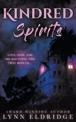 Spriaznené duše: Paranormálna romanca o duchoch - Kindred Spirits: A Paranormal Ghost Romance