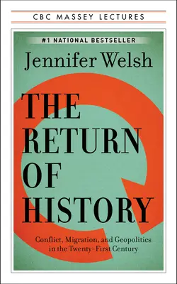 Návrat dejín: Vrátenie histórie: 1: Konflikty, migrácia a geopolitika v dvadsiatom prvom storočí - The Return of History: Conflict, Migration, and Geopolitics in the Twenty-First Century