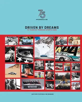 Driven by Dreams: 75 rokov športových vozidiel Porsche - Driven by Dreams: 75 Years of Porsche Sports Cars