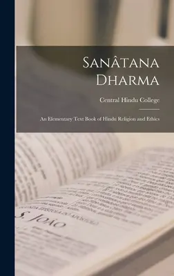 Santana Dharma: Základná učebnica hinduistického náboženstva a etiky - Santana Dharma: An Elementary Text Book of Hindu Religion and Ethics