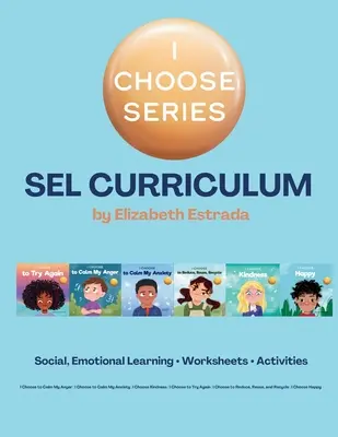 Ja si vyberám učebné osnovy: Vybral som si, že to skúsim znova, Vybral som si, že upokojím svoj hnev a ďalšie - I Choose Curriculum: Social, Emotional Learning Lesson Plans Bundle for I Choose to Try Again, I Choose to Calm My Anger, and more