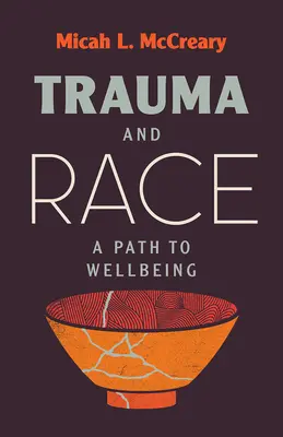 Trauma a rasa: cesta k pohode - Trauma and Race: A Path to Wellbeing