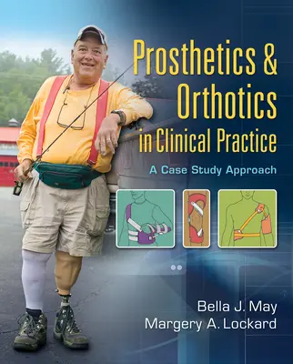Protetika a ortotika v klinickej praxi: Prípadová štúdia - Prosthetics & Orthotics in Clinical Practice: A Case Study Approach