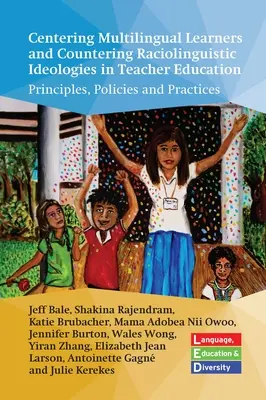 Centrovanie viacjazyčných žiakov a boj proti rasistickým ideológiám vo vzdelávaní učiteľov: Princípy, politiky a prax - Centering Multilingual Learners and Countering Raciolinguistic Ideologies in Teacher Education: Principles, Policies and Practices