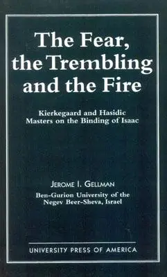 Strach, chvenie a oheň: Kierkegaard a chasidskí majstri o zviazaní Izáka - The Fear, the Trembling, and the Fire: Kierkegaard and Hasidic Masters on the Binding of Isaac