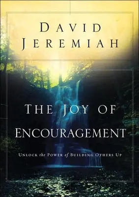 Radosť z povzbudenia: Odhaľte silu budovania druhých. - The Joy of Encouragement: Unlock the Power of Building Others Up