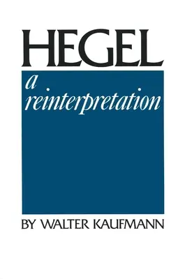 Hegel: Hegel: reinterpretácia - Hegel: A Reinterpretation