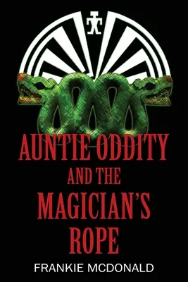 Teta čudáčka a kúzelníkovo lano - Auntie Oddity and the Magician's Rope