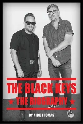 The Black Keys: Kapela Blackes: Životopisný film - The Black Keys: The Biography