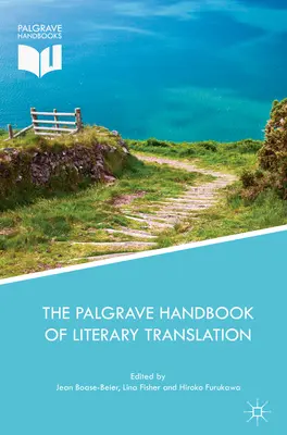 Palgrave Handbook of Literary Translation - The Palgrave Handbook of Literary Translation